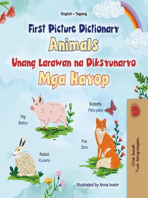 cover image of First Picture Dictionary Animals / Unang Larawan na Dictionary Mga Hayop